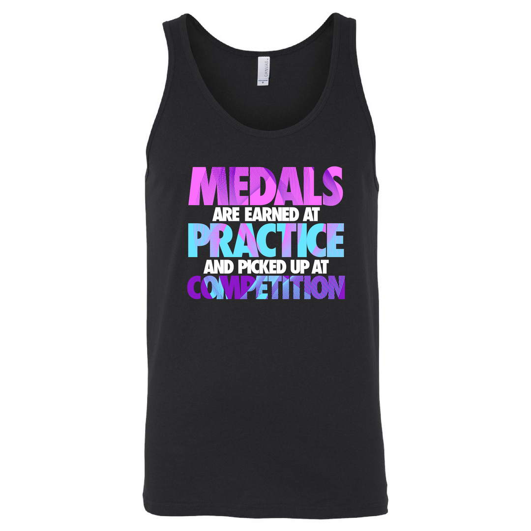 Medals Are Earned at Practice - Tank