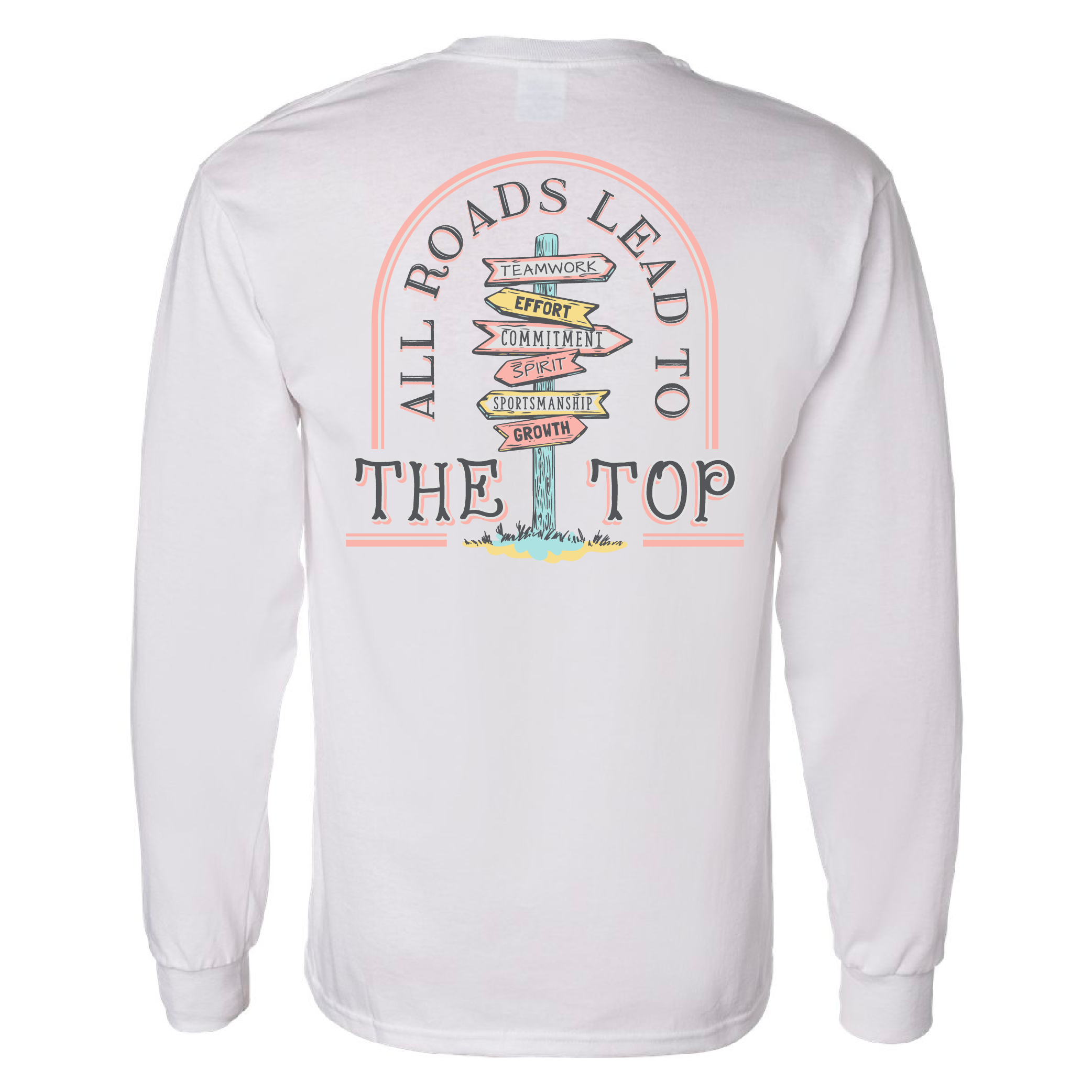 All Roads Lead To The Top - L/S Tee